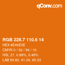 カラーコード: RGB 228.7 110.6 14 | qconv.com