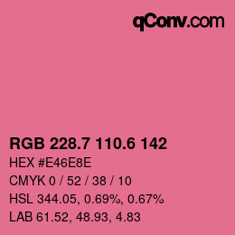 カラーコード: RGB 228.7 110.6 142 | qconv.com