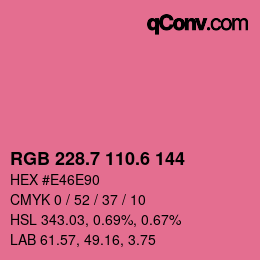 カラーコード: RGB 228.7 110.6 144 | qconv.com