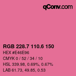 カラーコード: RGB 228.7 110.6 150 | qconv.com