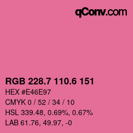 カラーコード: RGB 228.7 110.6 151 | qconv.com