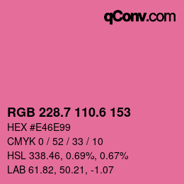カラーコード: RGB 228.7 110.6 153 | qconv.com