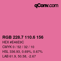 カラーコード: RGB 228.7 110.6 156 | qconv.com