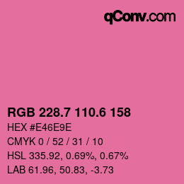 カラーコード: RGB 228.7 110.6 158 | qconv.com