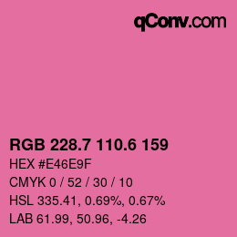 カラーコード: RGB 228.7 110.6 159 | qconv.com