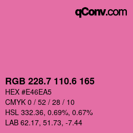 カラーコード: RGB 228.7 110.6 165 | qconv.com