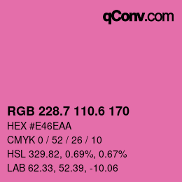 カラーコード: RGB 228.7 110.6 170 | qconv.com