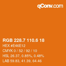 カラーコード: RGB 228.7 110.6 18 | qconv.com