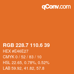 カラーコード: RGB 228.7 110.6 39 | qconv.com