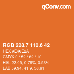 カラーコード: RGB 228.7 110.6 42 | qconv.com