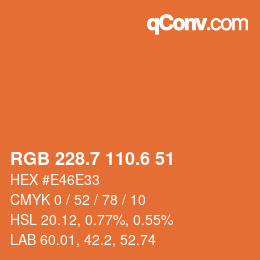 カラーコード: RGB 228.7 110.6 51 | qconv.com