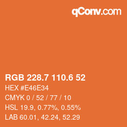 カラーコード: RGB 228.7 110.6 52 | qconv.com