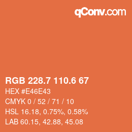 カラーコード: RGB 228.7 110.6 67 | qconv.com