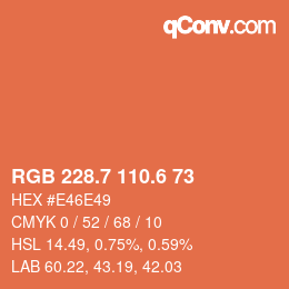 カラーコード: RGB 228.7 110.6 73 | qconv.com