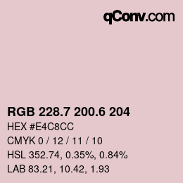 カラーコード: RGB 228.7 200.6 204 | qconv.com