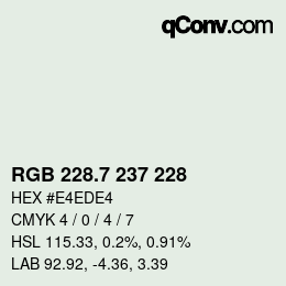 カラーコード: RGB 228.7 237 228 | qconv.com