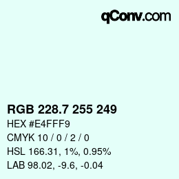 カラーコード: RGB 228.7 255 249 | qconv.com