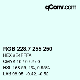 カラーコード: RGB 228.7 255 250 | qconv.com
