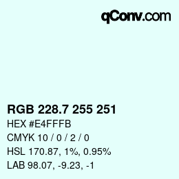 カラーコード: RGB 228.7 255 251 | qconv.com