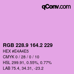 カラーコード: RGB 228.9 164.2 229 | qconv.com