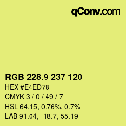 カラーコード: RGB 228.9 237 120 | qconv.com