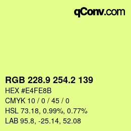 カラーコード: RGB 228.9 254.2 139 | qconv.com