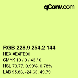 カラーコード: RGB 228.9 254.2 144 | qconv.com