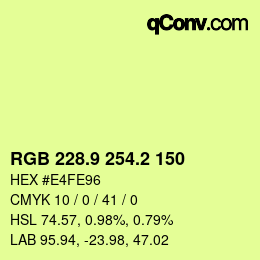 カラーコード: RGB 228.9 254.2 150 | qconv.com