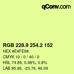 カラーコード: RGB 228.9 254.2 152 | qconv.com