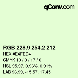 カラーコード: RGB 228.9 254.2 212 | qconv.com