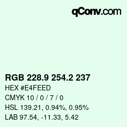 カラーコード: RGB 228.9 254.2 237 | qconv.com