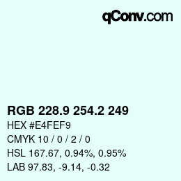 Color code: RGB 228.9 254.2 249 | qconv.com