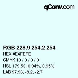 Color code: RGB 228.9 254.2 254 | qconv.com