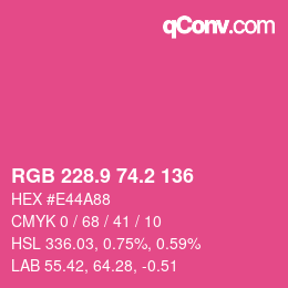 カラーコード: RGB 228.9 74.2 136 | qconv.com