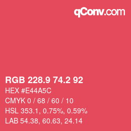 カラーコード: RGB 228.9 74.2 92 | qconv.com