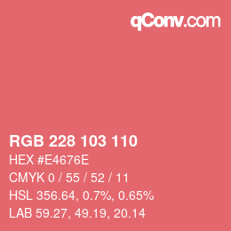颜色代码: RGB 228 103 110 | qconv.com
