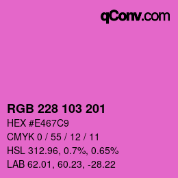 Color code: RGB 228 103 201 | qconv.com