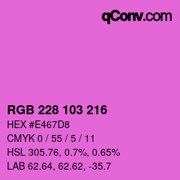 Color code: RGB 228 103 216 | qconv.com