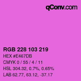Color code: RGB 228 103 219 | qconv.com