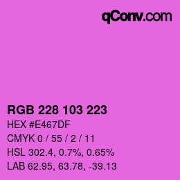 Color code: RGB 228 103 223 | qconv.com