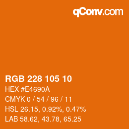 Color code: RGB 228 105 10 | qconv.com