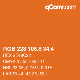 カラーコード: RGB 228 108.8 34.4 | qconv.com
