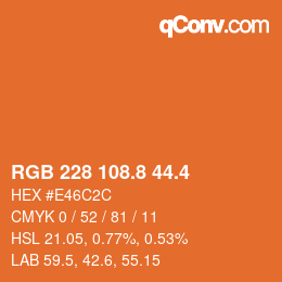 カラーコード: RGB 228 108.8 44.4 | qconv.com