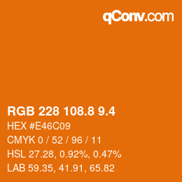 カラーコード: RGB 228 108.8 9.4 | qconv.com