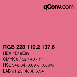 カラーコード: RGB 228 110.2 137.6 | qconv.com