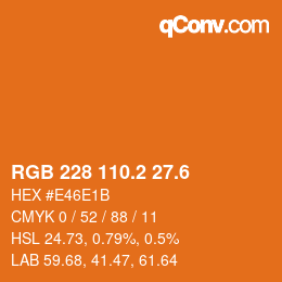 カラーコード: RGB 228 110.2 27.6 | qconv.com