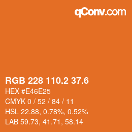 カラーコード: RGB 228 110.2 37.6 | qconv.com
