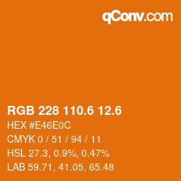 カラーコード: RGB 228 110.6 12.6 | qconv.com