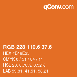 カラーコード: RGB 228 110.6 37.6 | qconv.com