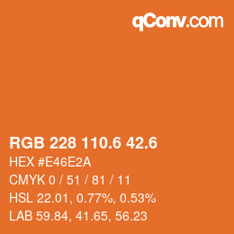 カラーコード: RGB 228 110.6 42.6 | qconv.com